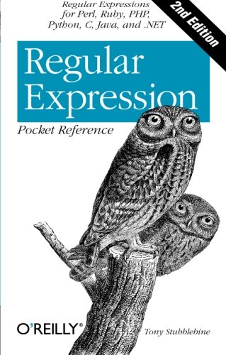 Book Cover Regular Expression Pocket Reference: Regular Expressions for Perl, Ruby, PHP, Python, C, Java and .NET (Pocket Reference (O'Reilly))
