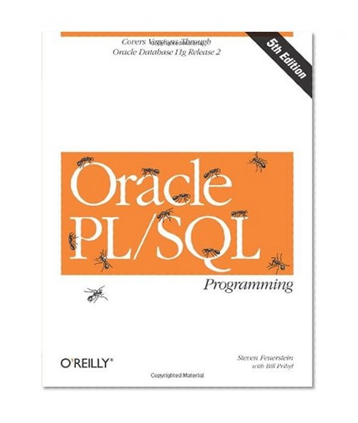 Book Cover Oracle PL/SQL Programming: Covers Versions Through Oracle Database 11g Release 2 (Animal Guide)