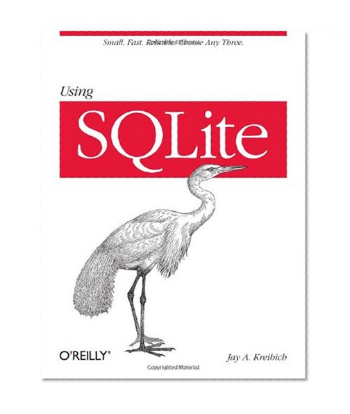 Book Cover Using SQLite: Small. Fast. Reliable. Choose Any Three.