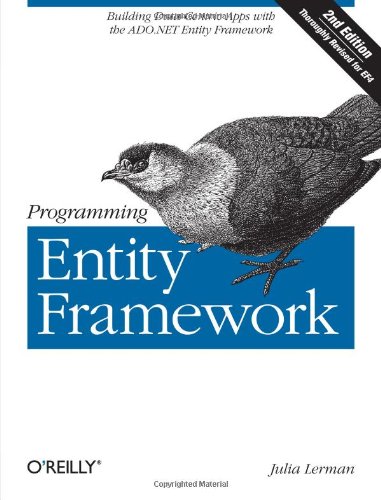 Book Cover Programming Entity Framework: Building Data Centric Apps with the ADO.NET Entity Framework