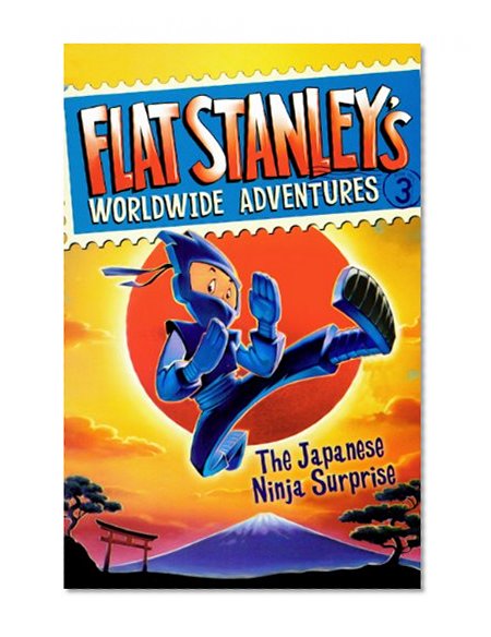 The Japanese Ninja Surprise (Turtleback School & Library Binding Edition) (Flat Stanley's Worldwide Adventures)
