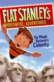 The Mount Rushmore Calamity (Turtleback School & Library Binding Edition) (Flat Stanley's Worldwide Adventures)