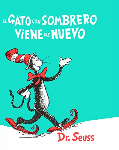 Book Cover El Gato Con Sombrero Viene De Nuevo (The Cat In The Hat Comes Back) (Turtleback School & Library Binding Edition) (I Can Read It All by Myself Beginner Books (Hardcover)) (Spanish Edition)