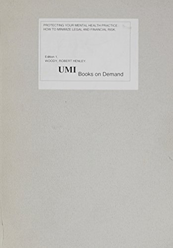 Protecting Your Mental Health Practice: How to Minimize Legal and Financial Risk (Jossey-Bass Social and Behavioral Science Series)