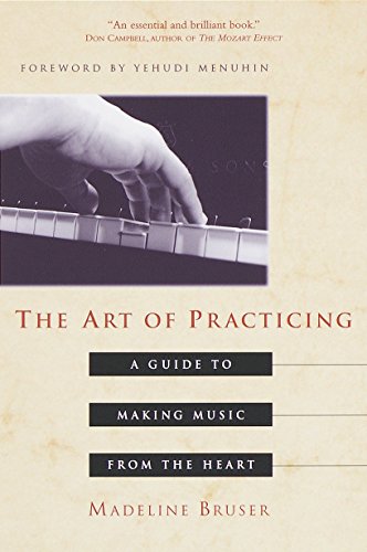Book Cover The Art of Practicing: A Guide to Making Music from the Heart