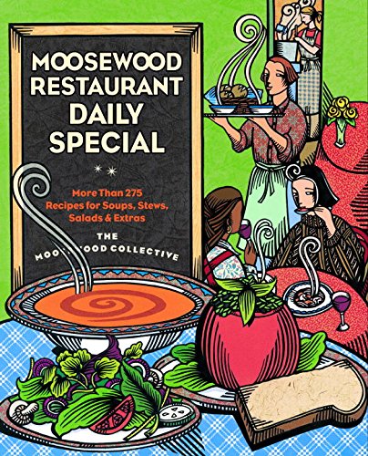Book Cover Moosewood Restaurant Daily Special: More Than 275 Recipes for Soups, Stews, Salads and Extras