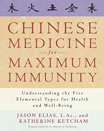 Book Cover Chinese Medicine for Maximum Immunity: Understanding the Five Elemental Types for Health and Well-Being