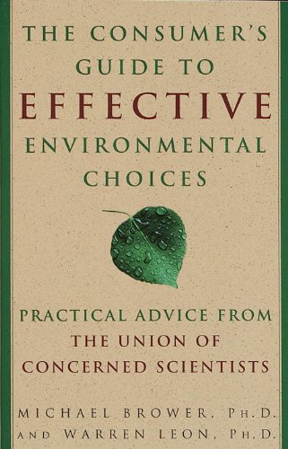 Book Cover The Consumer's Guide to Effective Environmental Choices: Practical Advice from The Union of Concerned Scientists