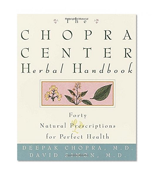 Book Cover The Chopra Center Herbal Handbook: Forty Natural Prescriptions for Perfect Health