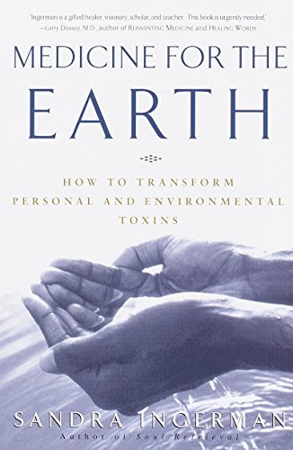 Book Cover Medicine for the Earth: How to Transform Personal and Environmental Toxins