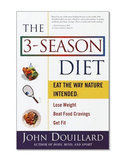 Book Cover The 3-Season Diet: Eat the Way Nature Intended: Lose Weight, Beat Food Cravings, and Get Fit