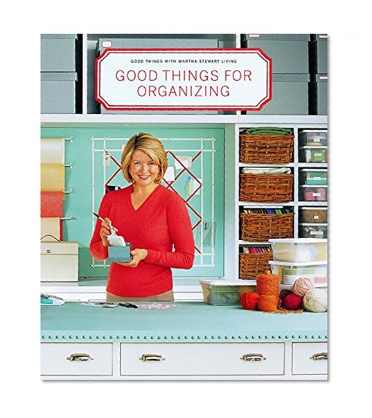 Book Cover Good Things for Organizing (Good Things with Martha Stewart Living)