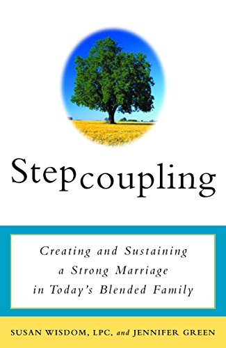 Book Cover Stepcoupling: Creating and Sustaining a Strong Marriage in Today's Blended Family