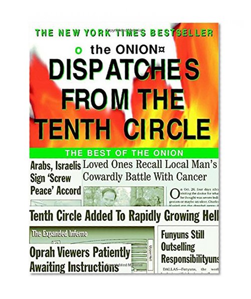 Book Cover Dispatches from the Tenth Circle: The Best of The Onion
