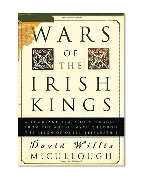 Book Cover Wars of the Irish Kings: A Thousand Years of Struggle, from the Age of Myth through the Reign of Queen Elizabeth I
