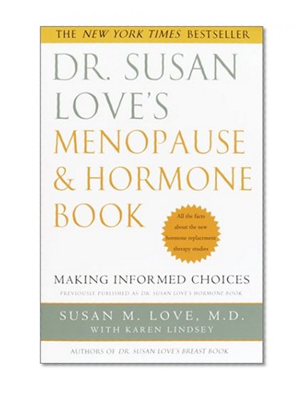 Book Cover Dr. Susan Love's Menopause and Hormone Book: Making Informed Choices