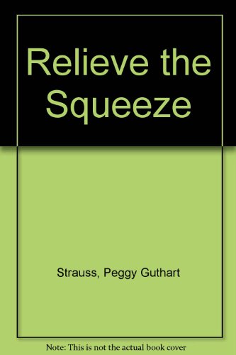 Relieve the Squeeze