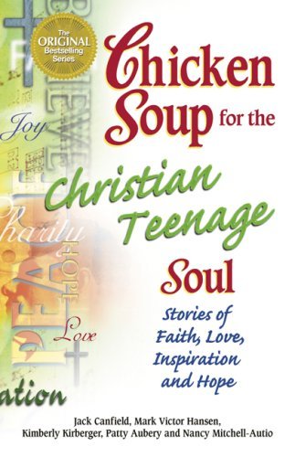 Chicken Soup for the Christian Teenage Soul (Turtleback School & Library Binding Edition) (Chicken Soup for the Soul (Prebound))