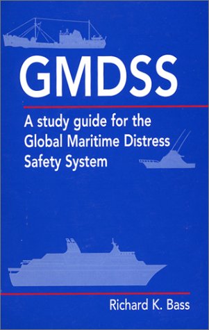 GMDSS : A study guide for Global Maritime Distress Safety System