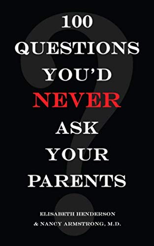Book Cover 100 Questions You'd Never Ask Your Parents