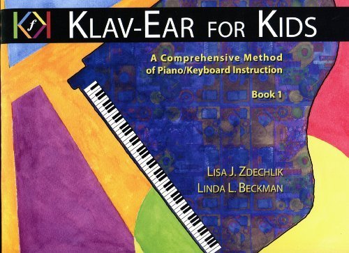 Klav-Ear for Kids: A Comprehensive Method of Piano/Keyboard Instruction Book 1