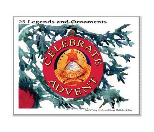 Celebrate Advent: 25 Legends and Ornaments