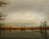 First Shooting Light: A photographic journal reveals the legacy and lure of hunting clubs in the Mississippi flyway