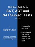 Math Study Guide for the SAT, ACT and SAT Subject Tests -- 2009 Edition (Math Study Guide for the SAT, ACT, & SAT Subject Tests)