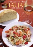 The Gluten-Free Italian Cookbook: Classic Cuisine from the Italian Countryside