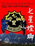 The Seven Star Mantis Book: Soft Principles
