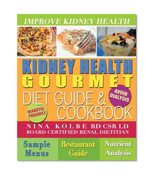 Book Cover Kidney Health Gourmet Diet Guide & Cookbook