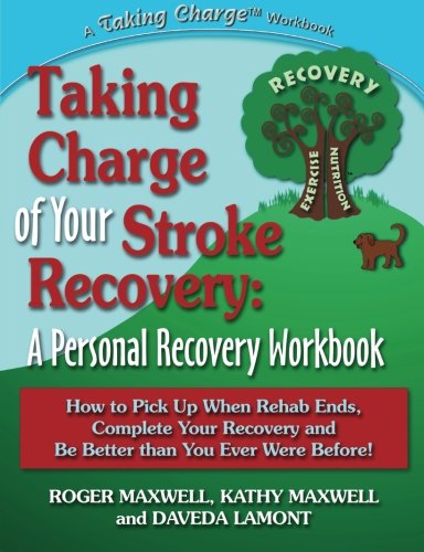 Taking Charge of Your Stroke Recovery: A Personal Recovery Workbook