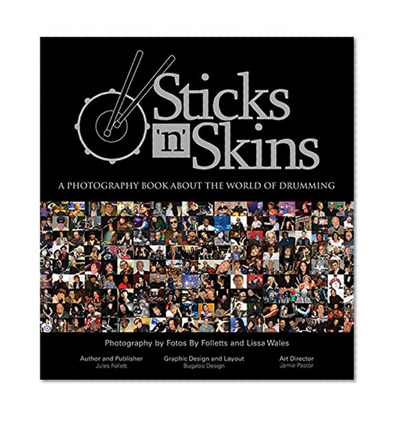 Book Cover Sticks 'n' Skins: A Photography Book About the World of Drumming