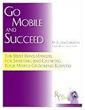 GO MOBILE AND SUCCEED (Mobile Pet Grooming)