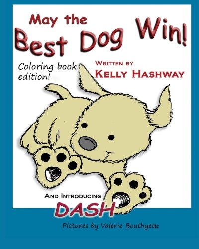 Book Cover May the Best Dog Win Coloring Book Edition: Picture book with coloring book