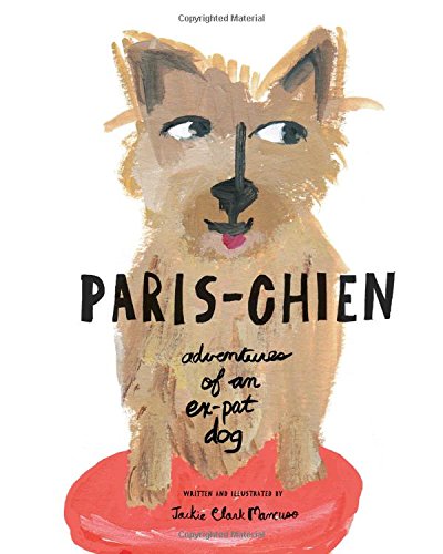 Book Cover Paris-Chien: Adventures of an Expat Dog (A Paris-Chien Adventure)