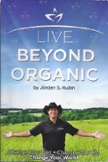 Book Cover Live Beyond Organic Change Your Diet. Change Your Life. Change Your World