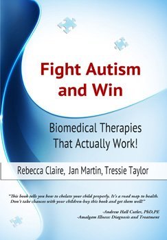 Book Cover Fight Autism and Win: Biomedical Therapies That Actually Work!