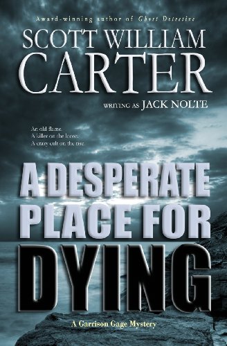 A Desperate Place for Dying: A Garrison Gage Mystery (Garrison Gage Series)