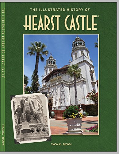 Book Cover The Illustrated History of Hearst Castle