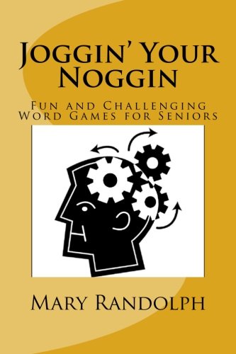 Book Cover Joggin' Your Noggin: Fun and Challenging Word Games for Seniors (Volume 1)