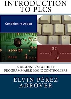 Book Cover Introduction to PLCs: A beginner's guide to Programmable Logic Controllers