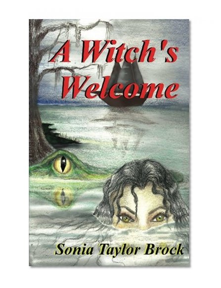 A Witch's Welcome: The Swamp Witch Series (Volume 2)