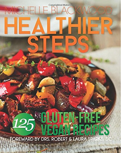 Book Cover Healthier Steps: 125 Gluten-Free Vegan Recipes
