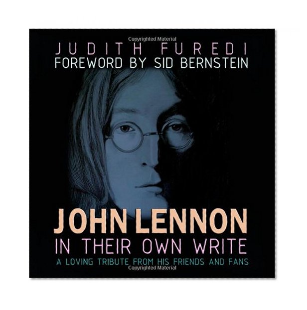 john lennon: in their own write: a loving tribute from his friends and fans