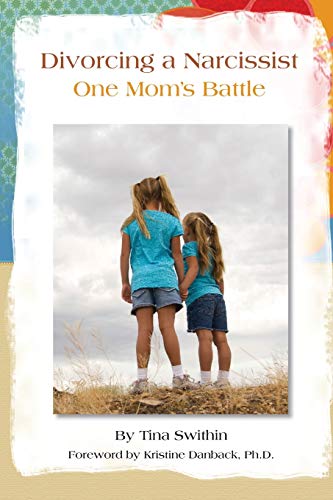 Book Cover Divorcing a Narcissist: One Mom's Battle
