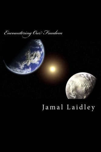 Encountering Our Freedom (Encounters) (Volume 1)