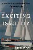 Exciting, Isn't It?: Volume One of Counterstroke (Volume 1)