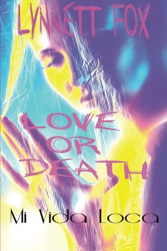 Love Or Death: Mi Vida Loca
