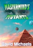 Mastermind's Mutants (The Adventures of Captain Future) (Volume 1)